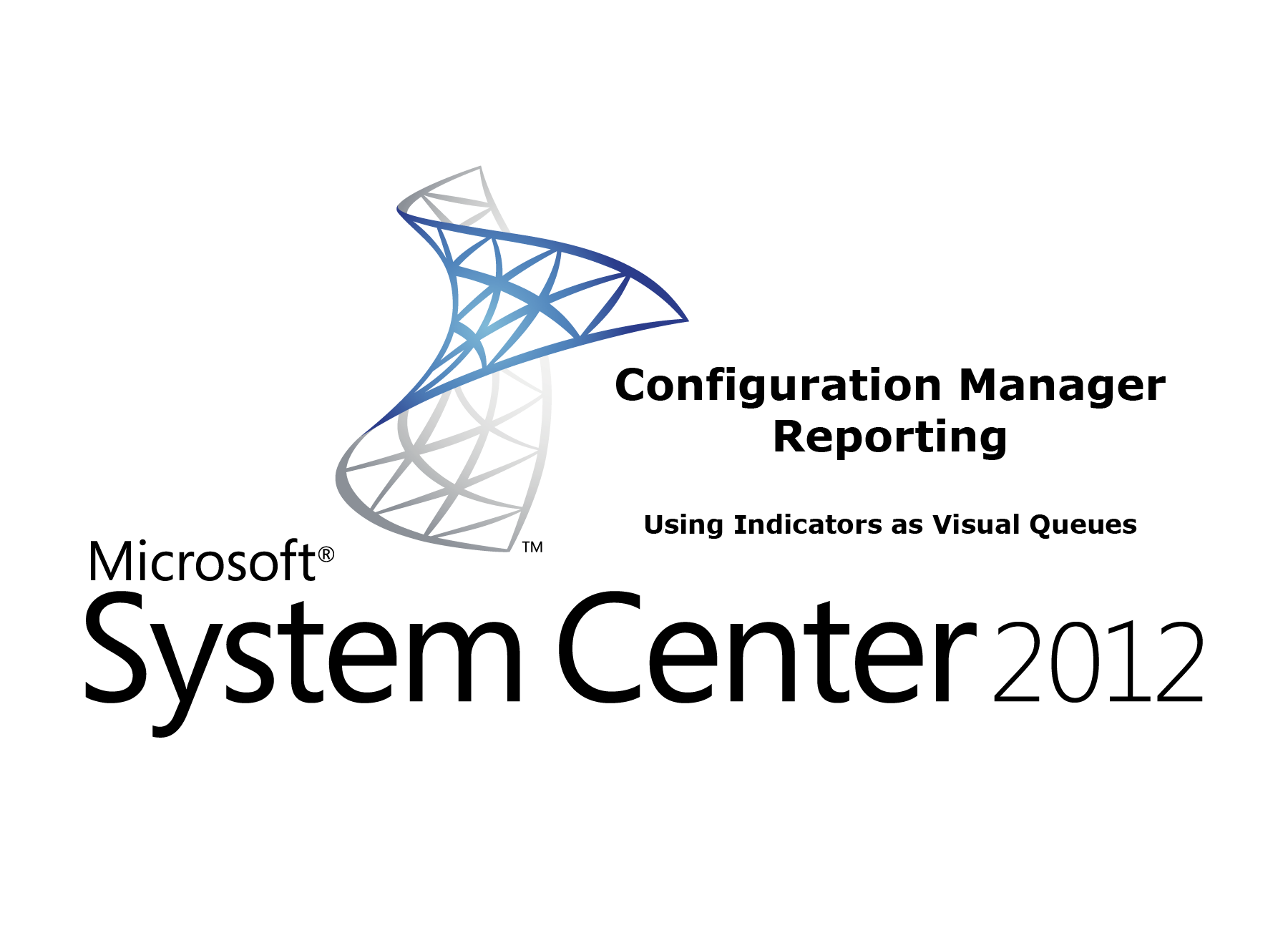 CM 2012 – Reporting – Using Status Indicators as Visual Queues | Logs ...